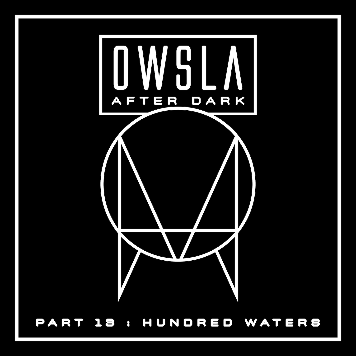 OWSLA After Dark Hundred Waters